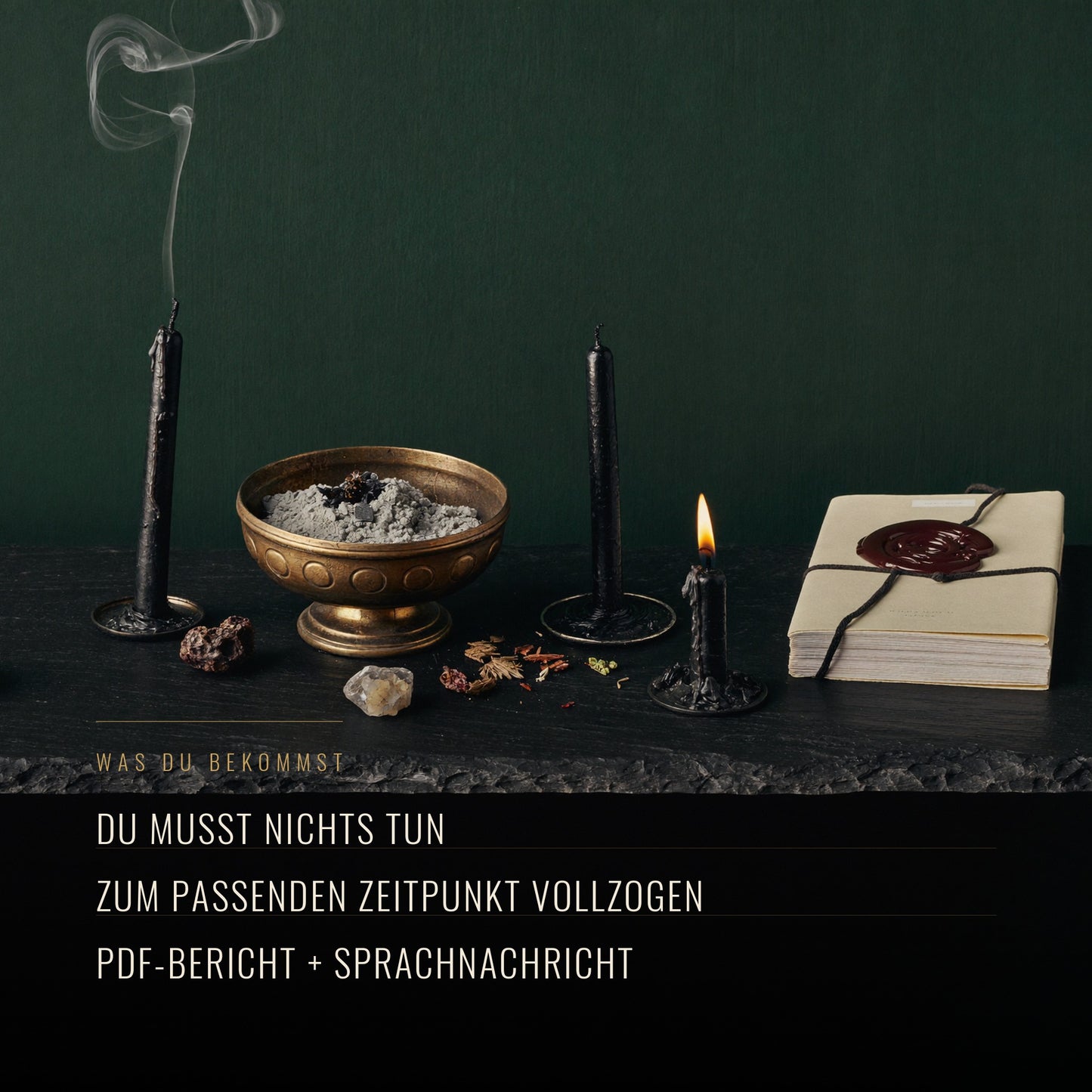 Ritualaltar mit einer Messingschale voll Asche, brennender schwarzer Kerze, aufsteigendem Räucherrauch, Kristallen, getrockneten Kräutern und einem mit rotem Wachs versiegelten Bericht. Bildtext: Was du bekommst – du musst nichts tun, zum passenden Zeitpunkt vollzogen, PDF-Bericht und Sprachnachricht.