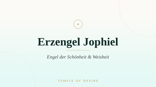 Erzengel Jophiel – Schönheit & Weisheit | Temple of Desire