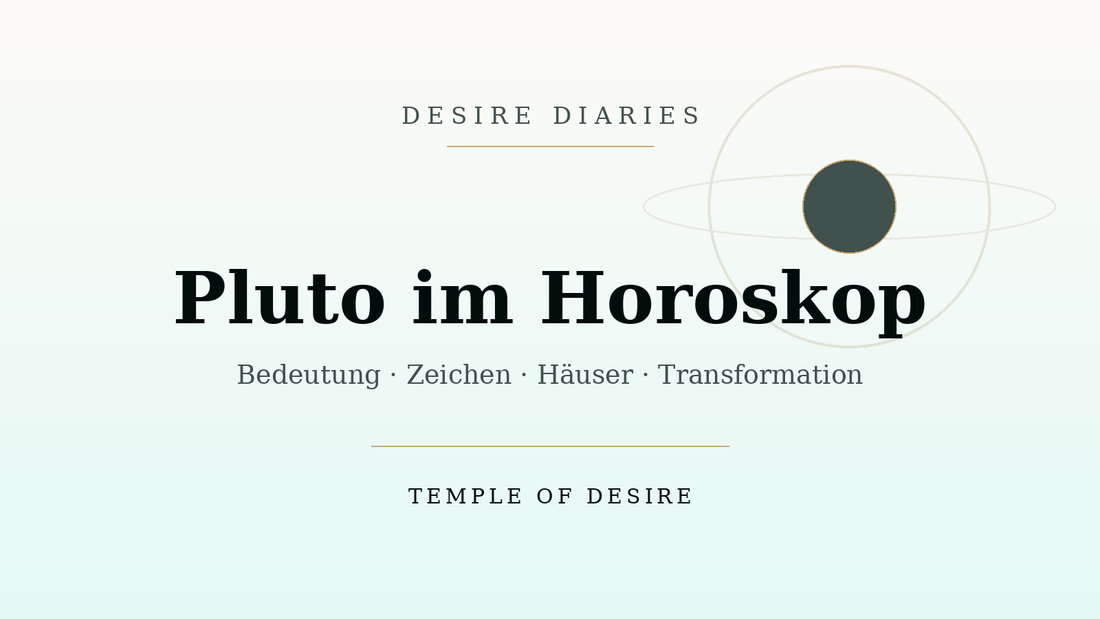 Pluto im Horoskop – Bedeutung, Zeichen und Häuser | Temple of Desire