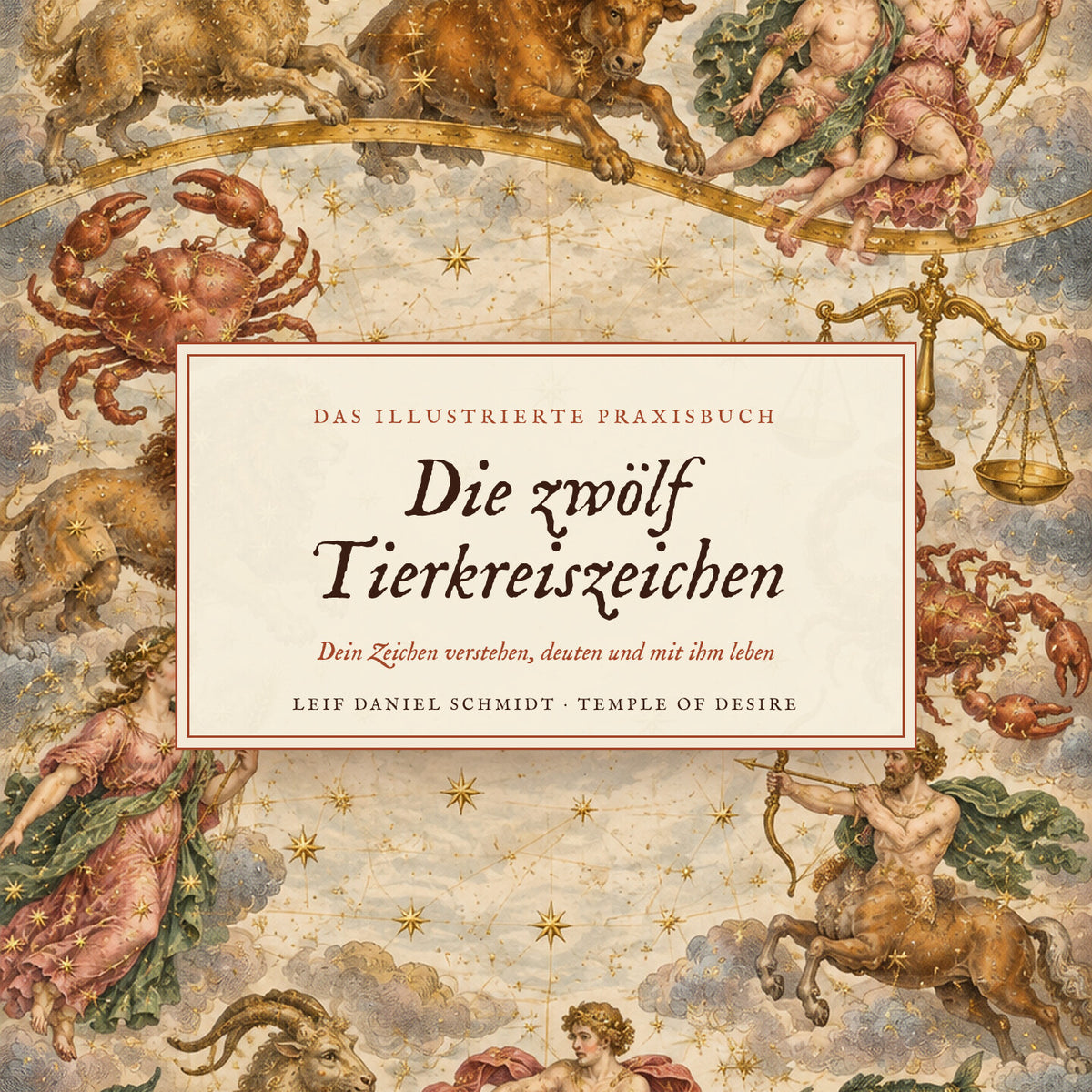Die zwölf Tierkreiszeichen — Das Praxisbuch: Cover mit den zwölf Sternbildfiguren im Stil eines handkolorierten Himmelsatlas